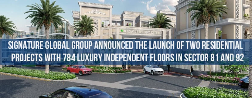 Signature-Global-Group-Announced-the-Launch-of-two-residential-projects-with-784-Luxury-Independent-Floors-in-sector-81-and-92